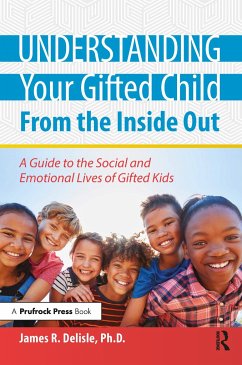 Understanding Your Gifted Child From the Inside Out - Delisle, James