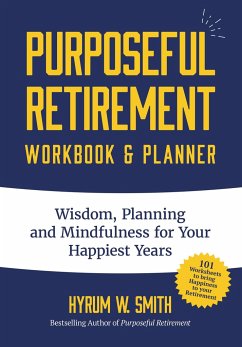 Purposeful Retirement Workbook & Planner - Smith, Hyrum W.
