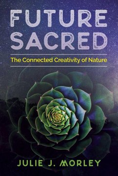 Future Sacred - Morley, Julie J