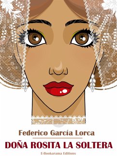 Doña Rosita la soltera (eBook, ePUB) - García Lorca, Federico