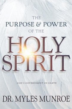 The Purpose and Power of the Holy Spirit - Munroe, Myles