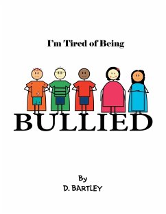 I'M Tired of Being Bullied - D. Bartley