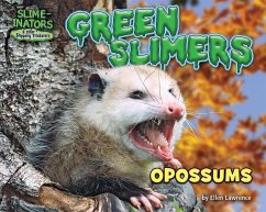 Green Slimers: Opossums - Lawrence, Ellen
