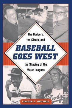 Baseball Goes West - Mitchell, Lincoln A.