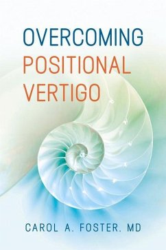 Overcoming Positional Vertigo - Foster, Carol A