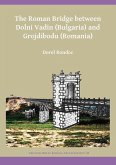 The Roman Bridge between Dolni Vadin (Bulgaria) and Grojdibodu (Romania) The Roman Bridge between Dolni Vadin (Bulgaria) and Grojdibodu (Romania)