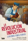 La Revolución Industrial Contada Para Niños