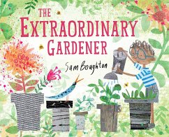 The Extraordinary Gardener - Boughton, Sam