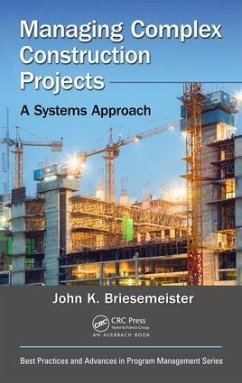 Managing Complex Construction Projects - Briesemeister, John K