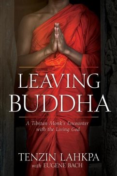 Leaving Buddha - Lahkpa, Tenzin; Bach, Eugene