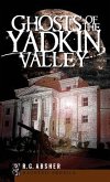 Ghosts of the Yadkin Valley