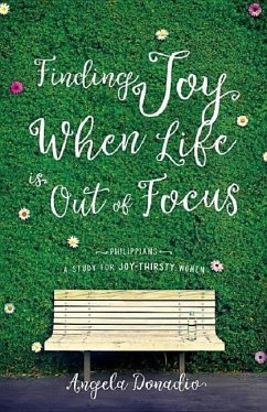 Finding Joy When Life Is Out of Focus - Donadio, Angela