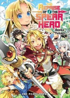 The Reprise of the Spear Hero Volume 01 - Neet; Yusagi, Aneko