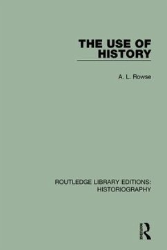 The Use of History - Rowse, A L