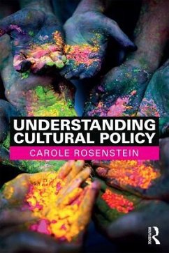 Understanding Cultural Policy - Rosenstein, Carole