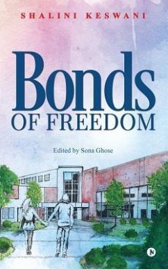 Bonds Of Freedom - Keswani, Shalini