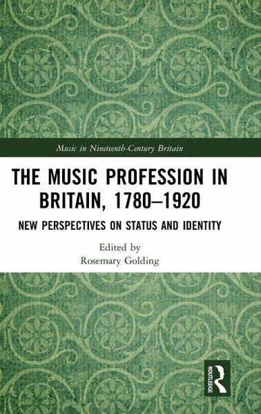 The Music Profession in Britain, 1780-1920 The Music Profession in Britain, 1780-1920
