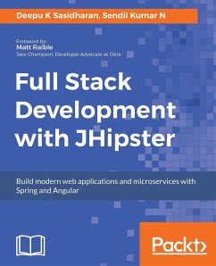 Full Stack Development with JHipster - Sasidharan, Deepu K; Kumar N, Sendil