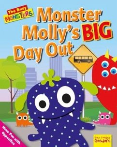 Monster Molly's Big Day Out: Have Fun with Opposites - Reid, Dee