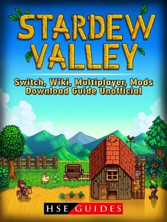 Stardew Valley Switch, Wiki, Multiplayer, Mods, Download Guide Unofficial (eBook, ePUB) - Guides, Hse