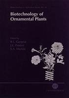 Biotechnology of Ornamental Plants - Geneve, R L; Preece, John E; Merkle, Scott A