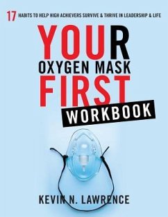 Your Oxygen Mask First Workbook - Lawrence, Kevin N.