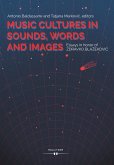 Music Cultures in Sounds, Words and Images. (eBook, PDF)