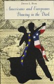 Americans and Europeans-Dancing in the Dark (eBook, ePUB)