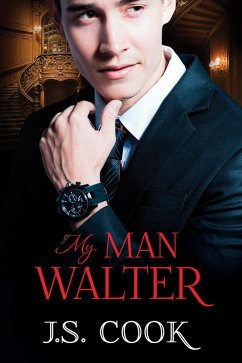 My Man Walter (eBook, ePUB) - Cook, J. S.
