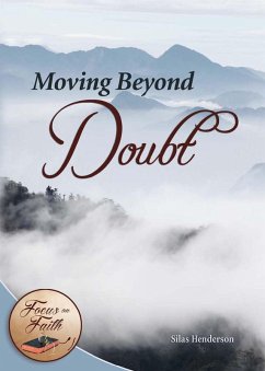 Moving Beyond Doubt (eBook, ePUB) - Henderson, Silas Moving Beyond Doubt (eBook, ePUB) - Henderson, Silas