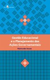 Gestão Educacional e o Planejamento das Ações Governamentais (eBook, ePUB)