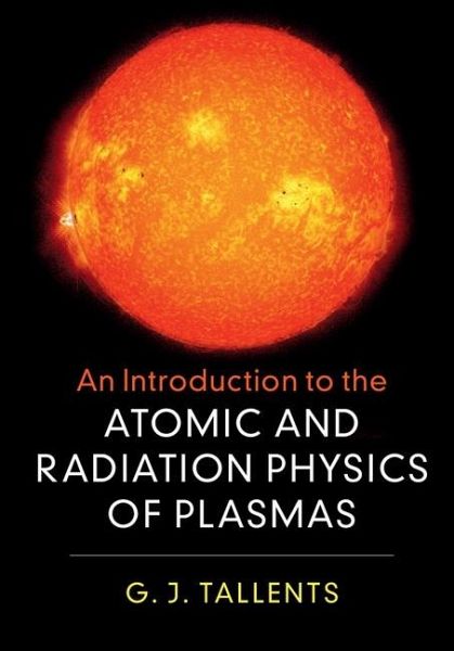 Introduction to the Atomic and Radiation Physics of Plasmas (eBook, ePUB)