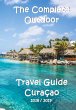 The Complete Travel Guide Curacao - Bild 1