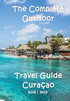 The Complete Travel Guide Curacao - Verheugen, Elke