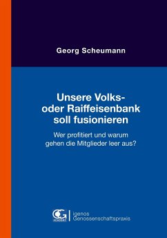 Unsere Volks- oder Raiffeisenbank soll fusionieren - Scheumann, Georg