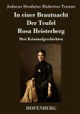 In einer Brautnacht / Der Teufel / Rosa Heisterberg