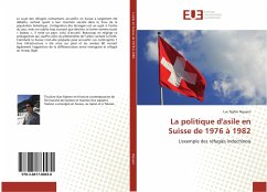 La politique d'asile en Suisse de 1976 à 1982 - Nguyen, Luc Nghia