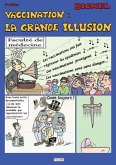 Vaccination: La grande illusion (4e édition)