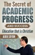 The Secret of Academic Progress and... - Bild 1