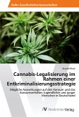 Cannabis-Legalisierung im Rahmen einer Entkriminalisierungsstrategie