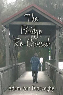 The Bridge Re-Crossed - Dioszeghy, Adam von