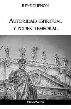 Autoridad espiritual y poder temporal - Guénon, René