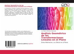 Análisis Geométrico de las Transformaciones Lineales en el Plano - Martínez Valenzuela, Luis Alberto