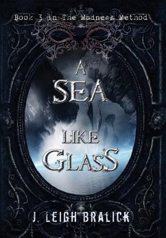 A Sea Like Glass - Bralick, J. Leigh