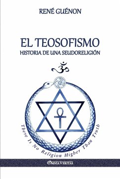 El Teosofismo: Historia de una seudoreligión - Guénon, René