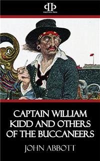 Captain William Kidd and others of the Buccaneers (eBook, ePUB) - Abbott, John