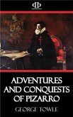 Adventures and Conquests of Pizarro (eBook, ePUB)