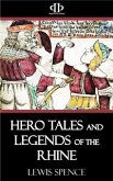 Hero Tales and Legends of the Rhine (eBook, ePUB)