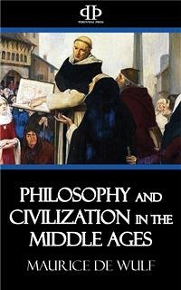 Philosophy and Civilization in the Middle Ages (eBook, ePUB) - de Wulf, Maurice