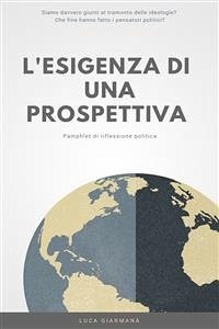 L'esigenza di una prospettiva (eBook, ePUB) - Giarmanà, Luca